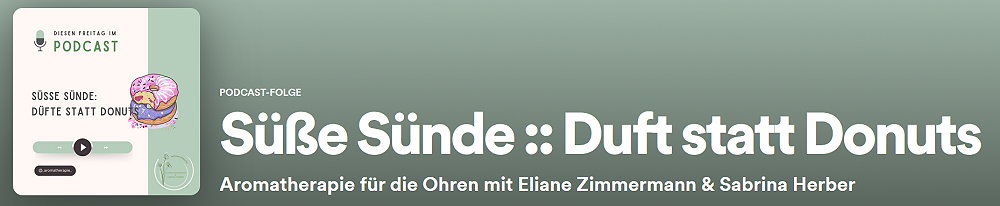 Episode 17 - Süße Sünde - Düfte statt Donuts