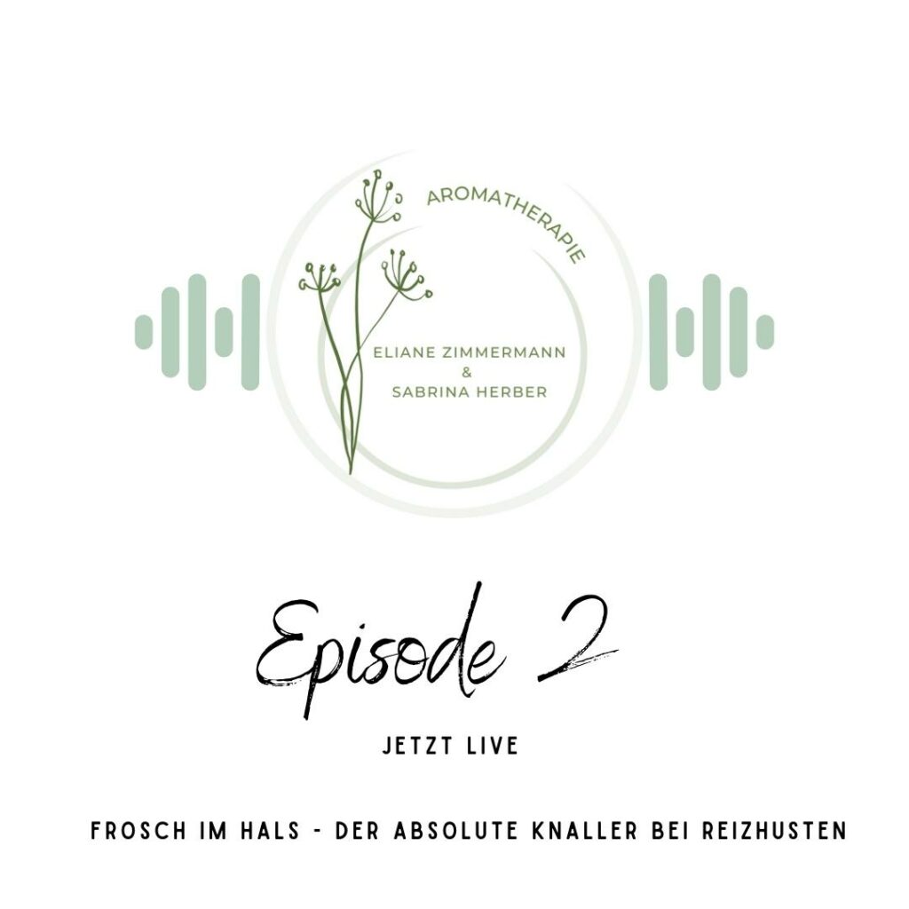 Podcast Episode 2 Frosch im Hals - ViVere Aromapflege